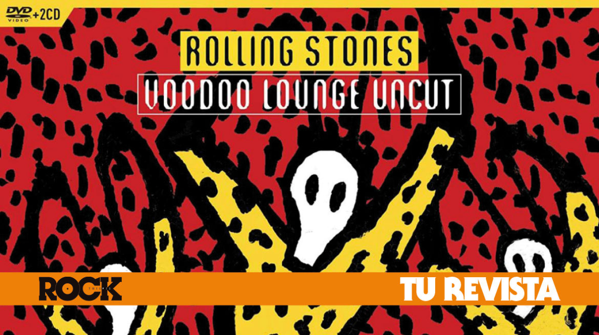 The Rolling Stones publican ‘Voodoo Lounge Uncut’ The rolling stones publican voodoo lounge uncut this is rock revista especializada classic rock, hard rock, heavy metal, prog rock, blues rock