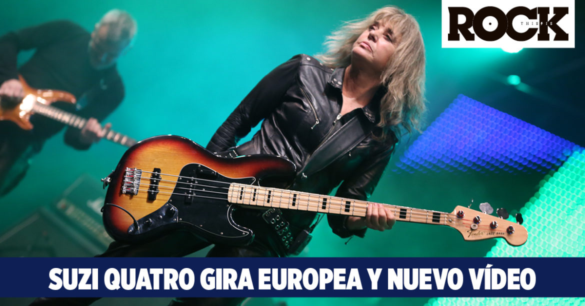 Suzi Quatro Gira Europea y Nuevo Vídeo This Is Rock Revista Especializada - Classic Rock, Hard Rock, Heavy Metal, Prog Rock, Blues Rock