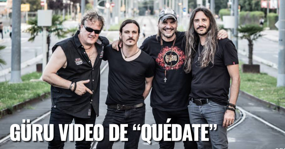 Güru presenta el vídeo del tema ‘Quédate’ | Revista This Is Rock www.thisisrock.es GÜRU VIDEO de “Quédate” This Is Rock Para Toda la Gente del Rock Tu Magazine de Classic Rock Hard Rock Heavy Metal Prog Rock Blues Rock