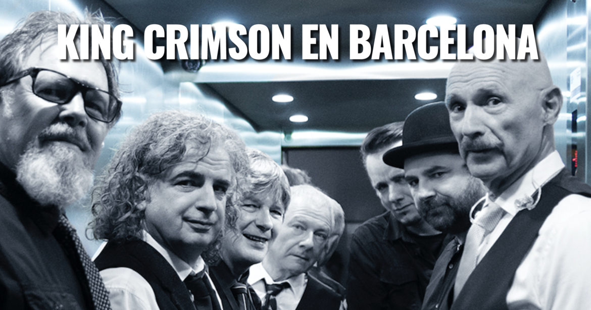 King Crimson el 12 y 13 de Julio en Barcelona King Crimson en barcelona This Is Rock Para Toda la Gente del Rock Tu Magazine de Classic Rock Hard Rock Heavy Metal Prog Rock Blues Rock