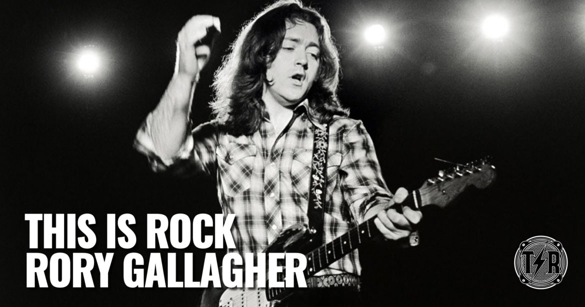This Is Rock celebra el ‘Irish Tour ’74’ de Rory Gallagher RORY GALLAGHER This Is Rock Para Toda la Gente del Rock Tu Magazine de Classic Rock Hard Rock Heavy Metal Prog Rock Blues Rock