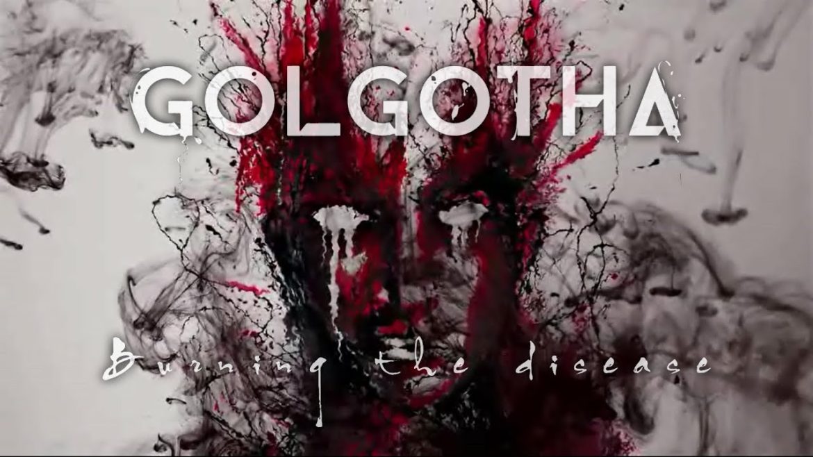 Golgotha presenta ‘Burning the Disease’ 16843