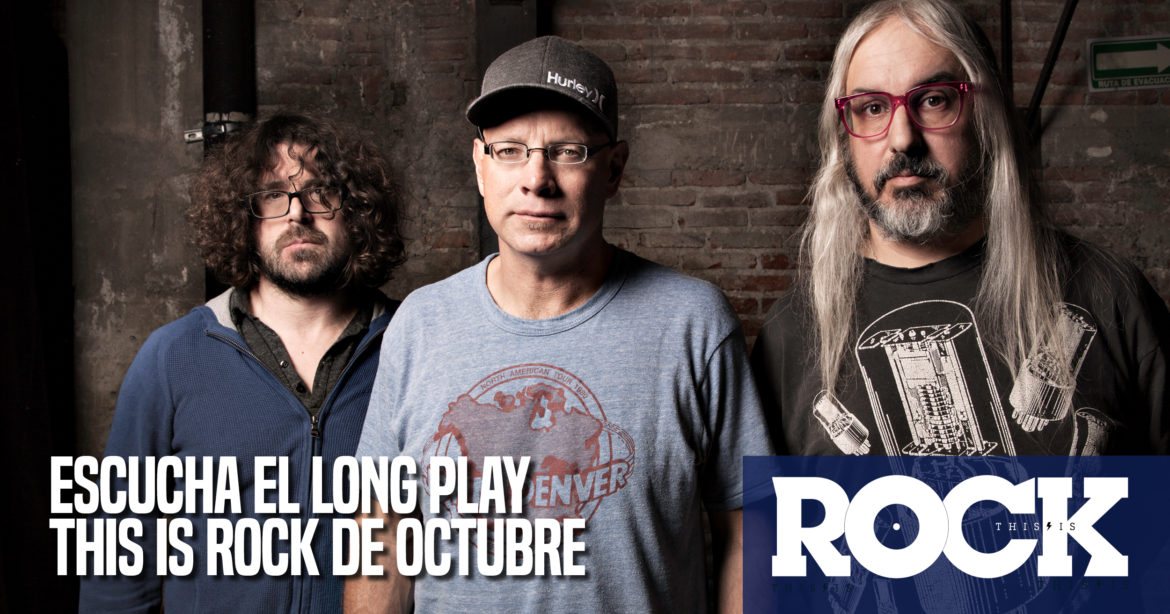 Escucha el Long Play de This Is Rock de Octubre Escucha el Long Play de This Is Rock de Octubre Para Toda la Gente del Rock Tu Magazine de Classic Rock Hard Rock Heavy Metal Prog Rock Blues Rock
