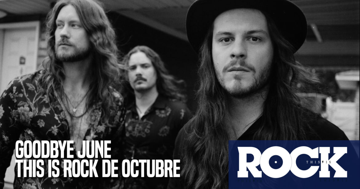 Sangre Joven con Goodbye June en Octubre Goodbye June - La Revista Para Toda la Gente del Rock Tu Magazine de Classic Rock Hard Rock Heavy Metal Prog Rock Blues Rock