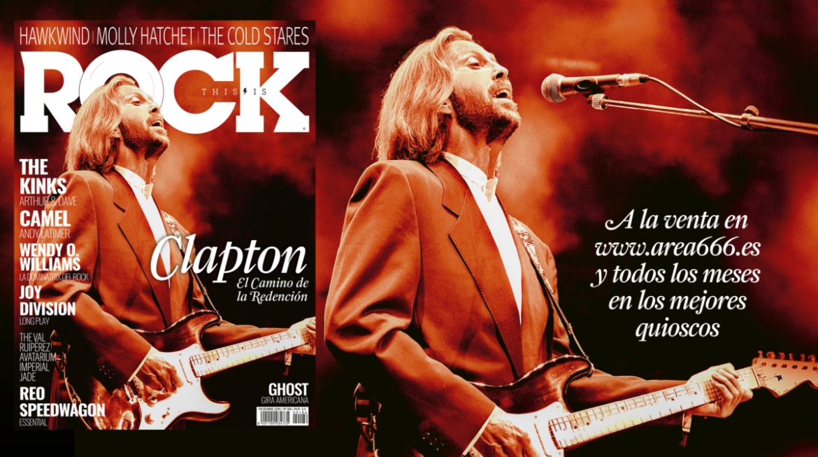 Eric Clapton “Camino de la Redención” Eric Clapton La Revista Toda la Gente del Rock Tu Magazine de Classic Rock Hard Rock Heavy Metal Prog Rock Blues Rock