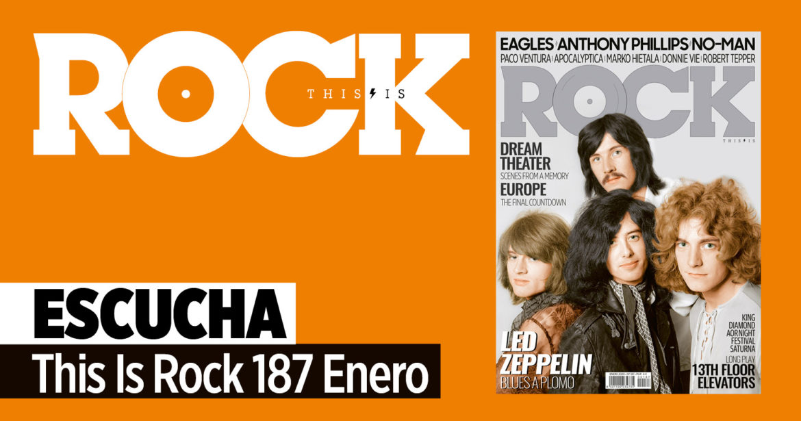 Lista Reproduccón La Revista Toda la Gente del Rock Tu Magazine de Classic Rock Hard Rock Heavy Metal Prog Rock Blues Rock