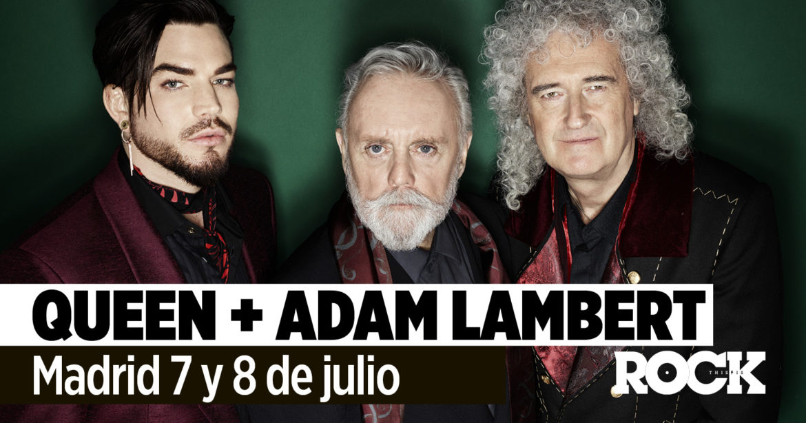 Queen + Adam Lambert Queen + Adam Lambert This Is Rock La Revista Toda la Gente del Rock Tu Magazine de Classic Rock Hard Rock Heavy Metal Prog Rock Blues Rock