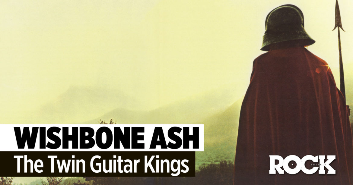 Wishbone Ash “The Twin Guitar Kings” Wishbone Ash La Revista Toda la Gente del Rock Tu Magazine de Classic Rock Hard Rock Heavy Metal Prog Rock Blues Rock