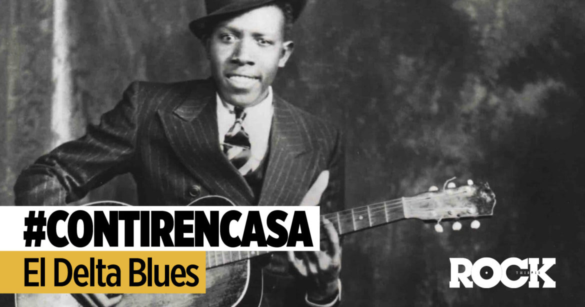 El Delta Blues This Is Rock La Revista Toda la Gente del Rock Tu Magazine de Classic Rock Hard Rock Heavy Metal Prog Rock Blues Rock
