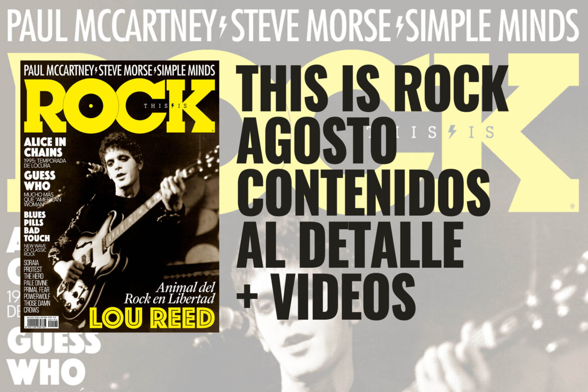 La Revista Toda la Gente del Rock Tu Magazine de Classic Rock Hard Rock Heavy Metal Prog Rock Blues Rock lista de reproducción contenidos agosto