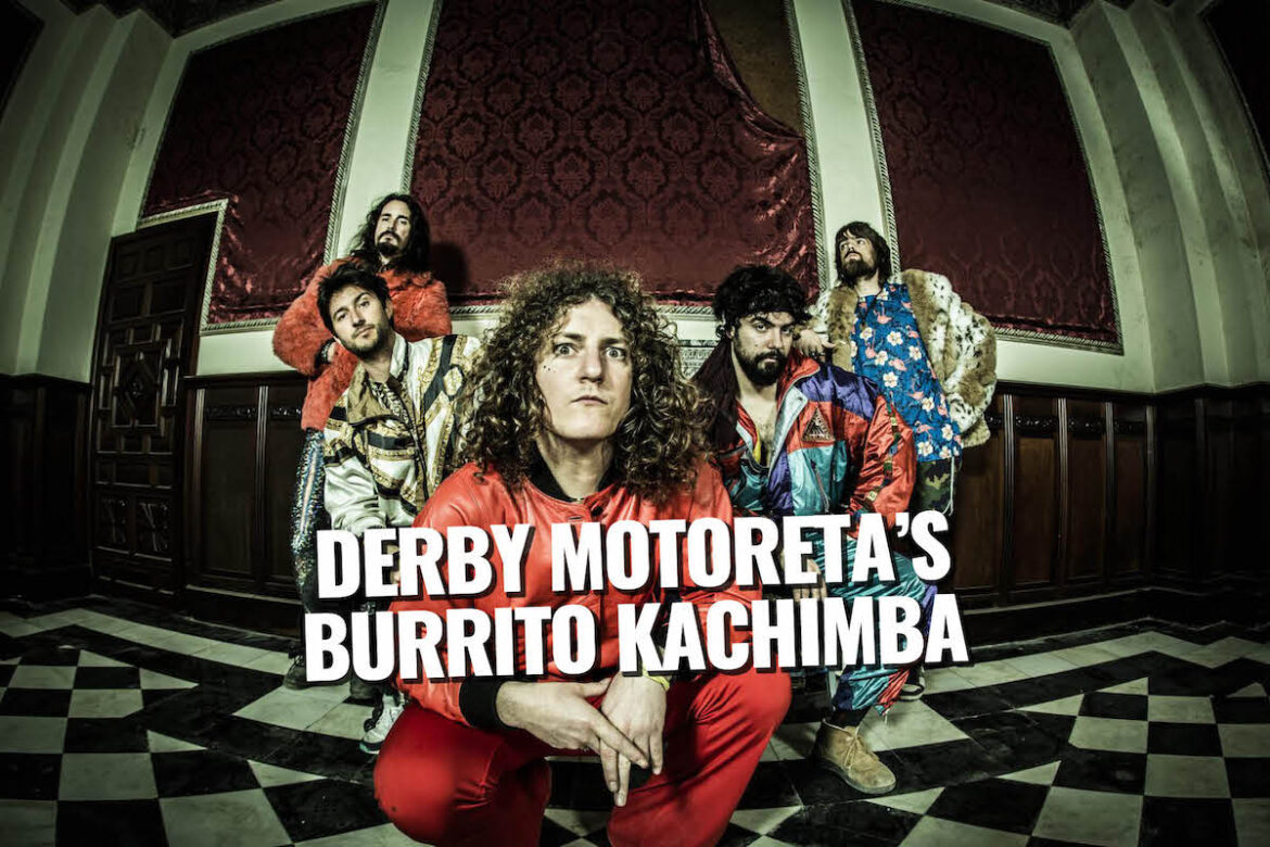 Derby Motoreta’s Burrito Kachimba Rock La revista con la música que es importante en tu vida Classic Rock Hard Rock Heavy Metal Prog Rock Blues 2