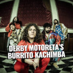 Derby Motoreta’s Burrito Kachimba Rock La revista con la música que es importante en tu vida Classic Rock Hard Rock Heavy Metal Prog Rock Blues 2
