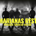 Marianas Rest Presenta ‘South Of Vostok’ This Is Metal Extreme Music Infernal Magazine