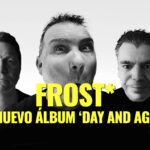 Frost* Nuevo Álbum ‘Day And Age’ | This Is Rock La revista con la música que es importante en tu vida Classic Rock Hard Rock Heavy Metal Prog Rock Blues 2