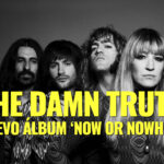 The Damn Truth Nuevo Álbum ‘Now Or Nowhere’ | This Is Rock La revista con la música que es importante en tu vida Classic Rock Hard Rock Heavy Metal Prog Rock Blues 2