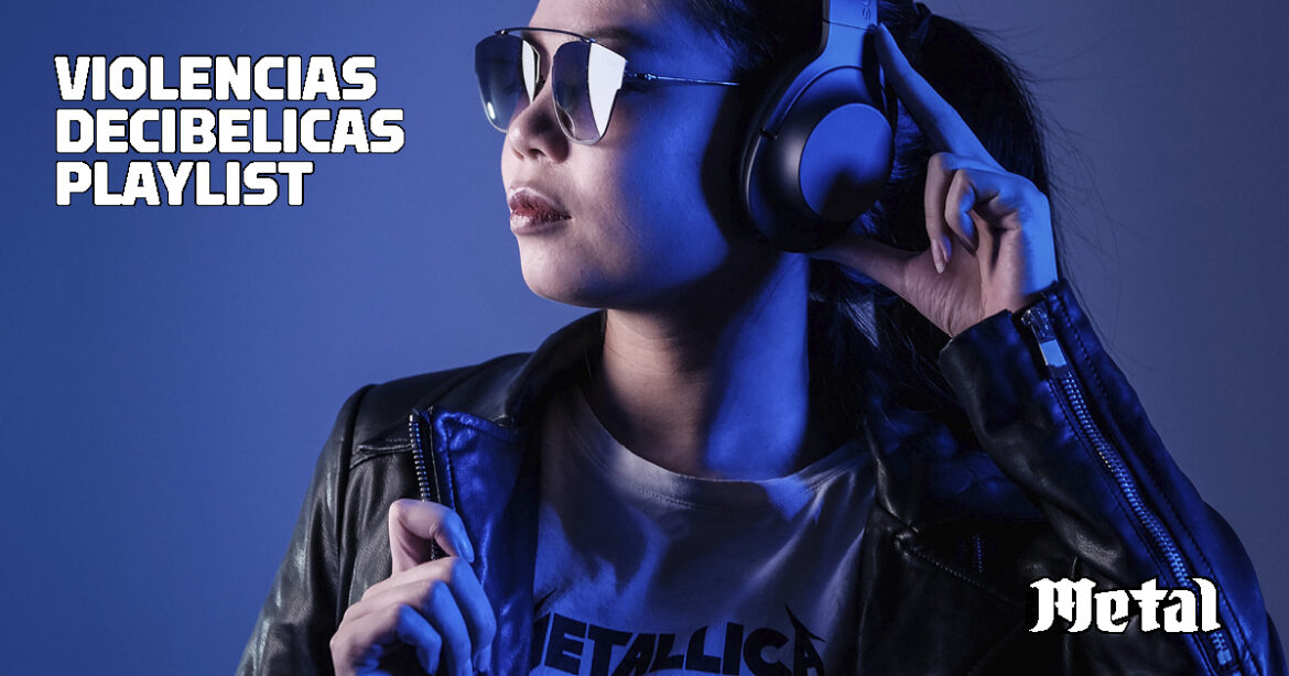 Violencias decibelicas playlist