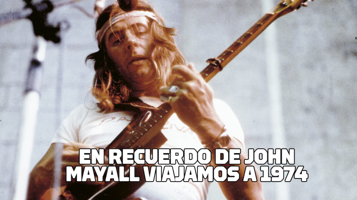 En Recuerdo de John Mayall Viajamos a 1974