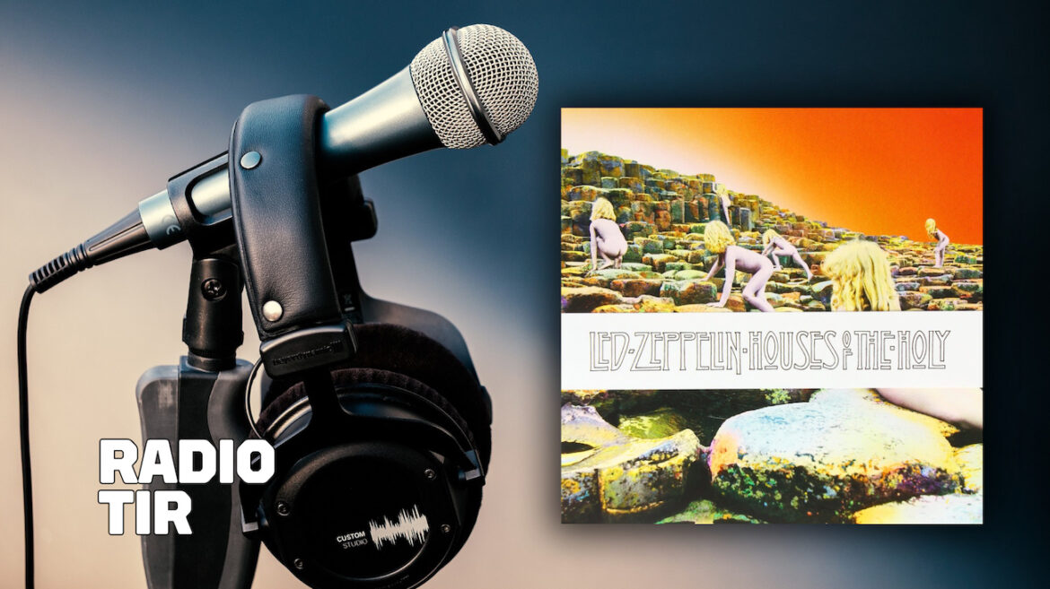 Led Zeppelin Radio Podcast ‘Houses Of The Holy’ Led Zeppelin Radio Podcast Houses Of The Holy
