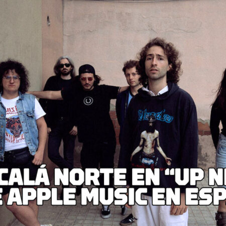 Alcalá Norte En Up Next de Apple Music en España