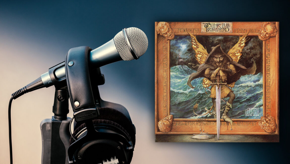 Jethro Tull Radio Podcast ‘The Broadsword And The Beast’ Jethro Tull Radio Podcast The Broadsword And The Beast