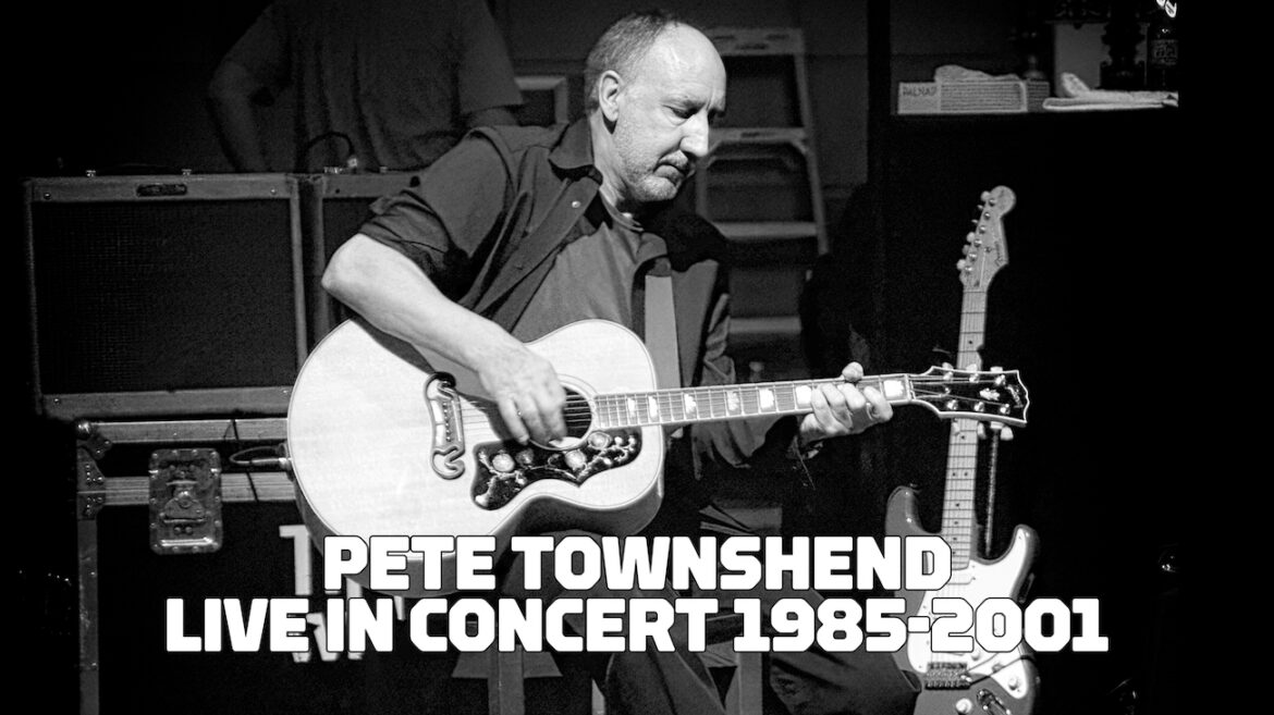 Pete Townshend - Live In Concert 1985-2001