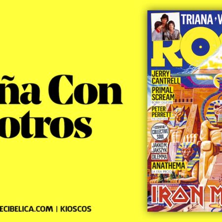 En este número: Iron Maiden ‘Powerslave’, Van Halen ‘1984’, Triana “Hechizo Vivo”, Anathema “Una Progresión Luminosa”, Jerry Cantrell, Primal Scream, Peter Perrett…