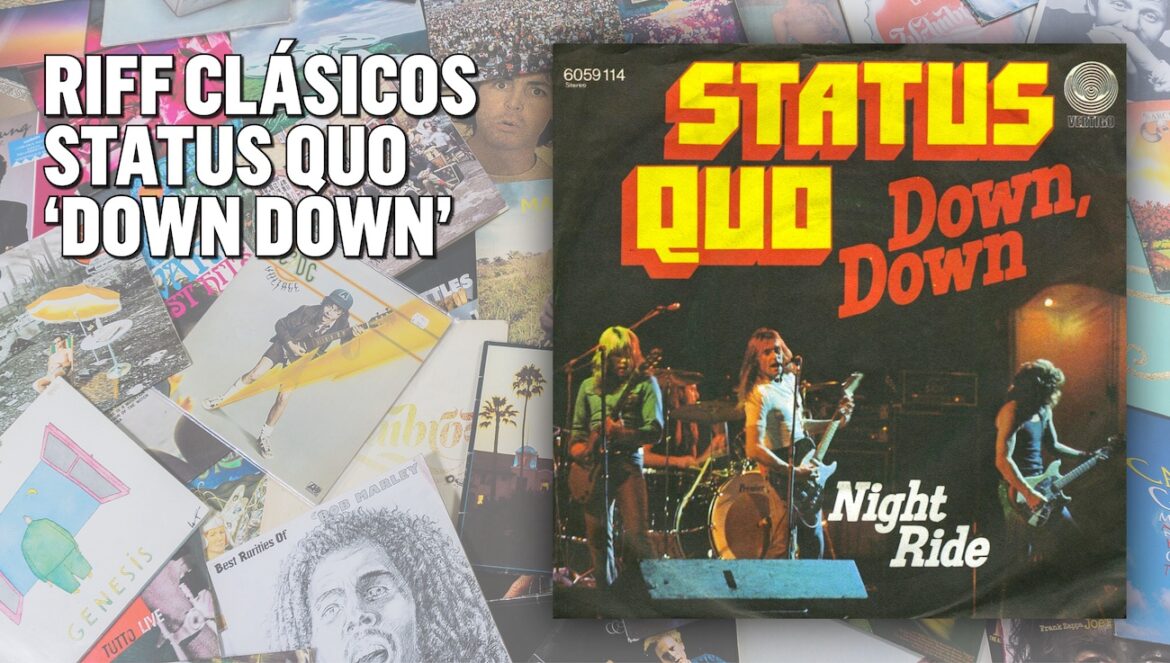 Riff Clásicos | Status Quo ‘Down Down’ 1 Riff Clasicos | Status Quo Down Down