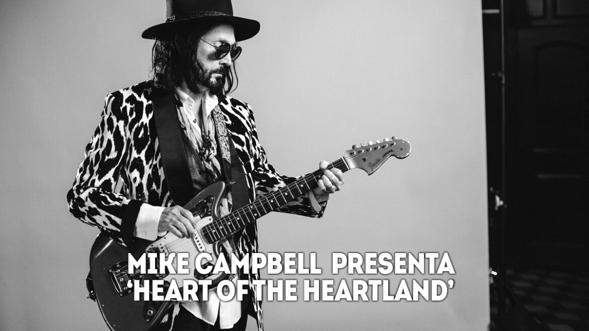 1 mike campbell guitarrista de tom petty presenta heart of the heartland
