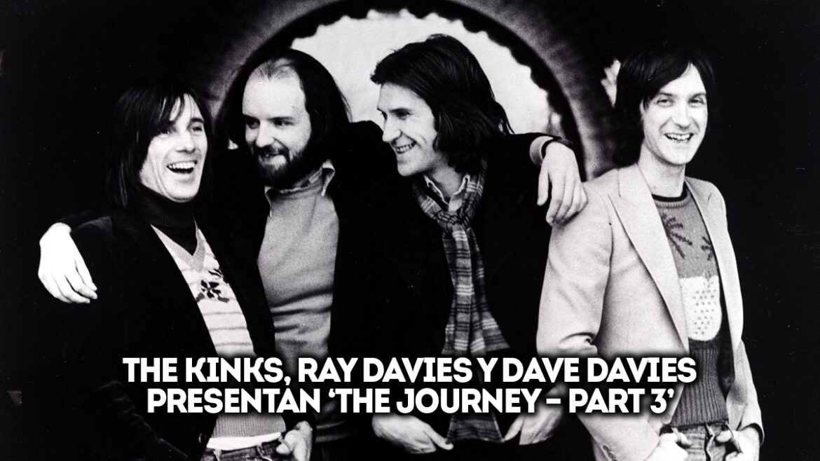 The Kinks, Ray Davies y Dave Davies presentan ‘The Journey – Part 3’ 1 the kinks, ray davies dave davies presentan the journey