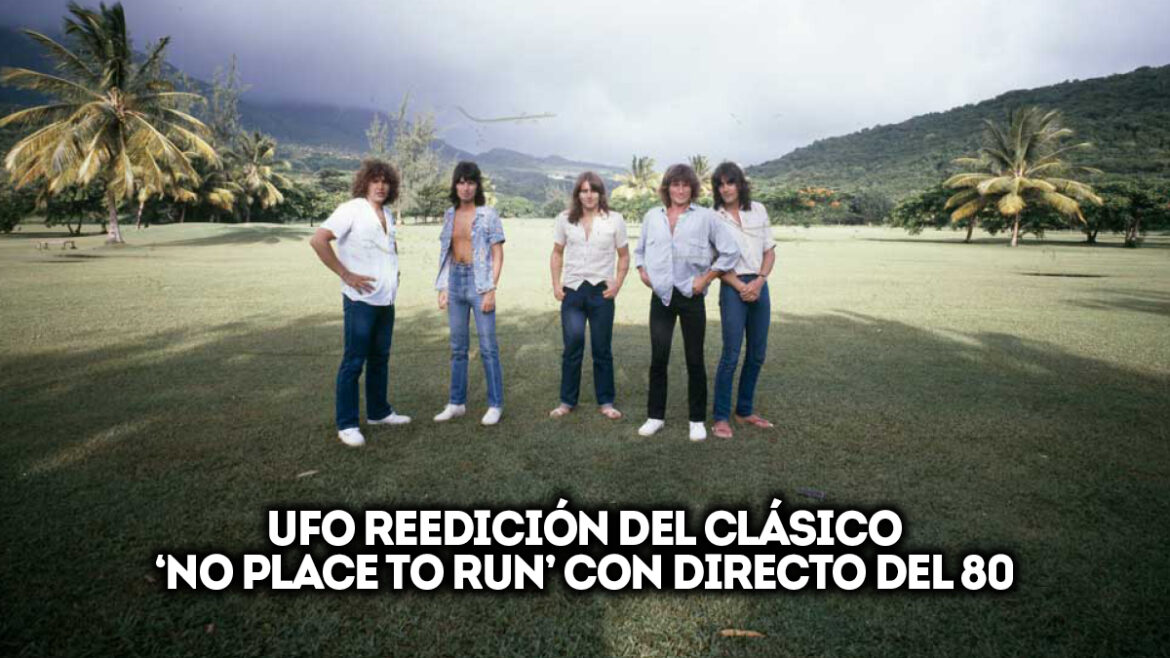 UFO reedición del clásico ‘No Place to Run’ 1 ufo reedicion del clasico no place to run con directo del 80